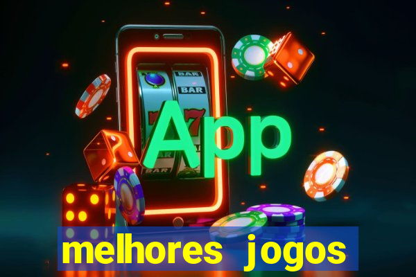 melhores jogos estrela bet